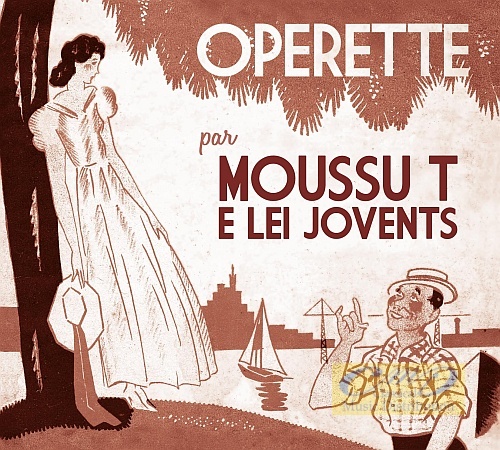 Moussu T e lei Jovents ;Opérette